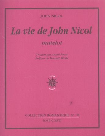 Emprunter La Vie de John Nicol, matelot. Avec ses aventures autour du monde racontées par lui-même, 1755-1825 livre