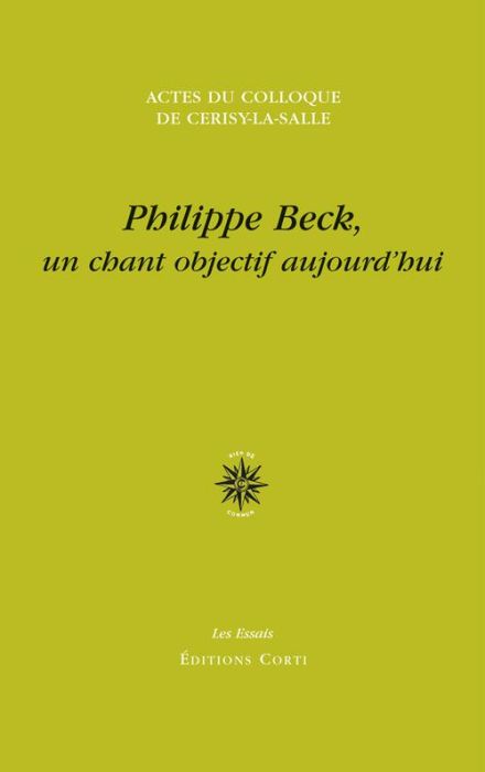 Emprunter Philippe Beck, un chant objectif aujourd'hui. Actes du colloque de Cerisy-la-Salle, 26 août - 2 sept livre