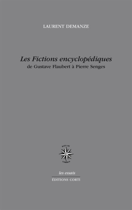 Emprunter Les Fictions encyclopédiques. De Gustave Flaubert à Pierre Senges livre