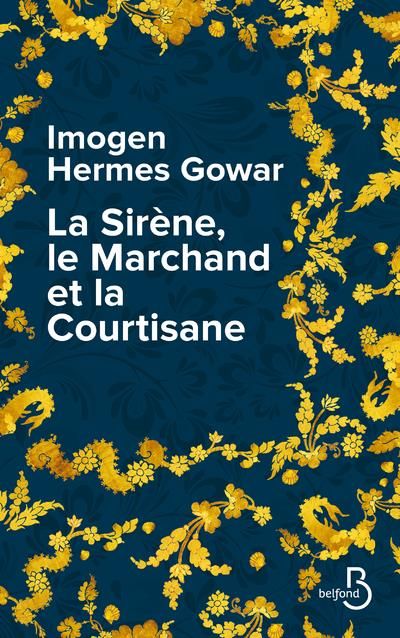 Emprunter La Sirène, le Marchand et la Courtisane. Une histoire en trois volumes livre