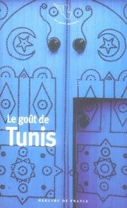 Emprunter Le goût de Tunis livre