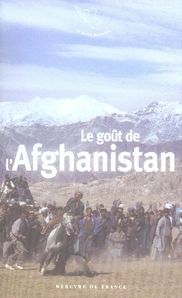 Emprunter Le goût de l'Afghanistan livre