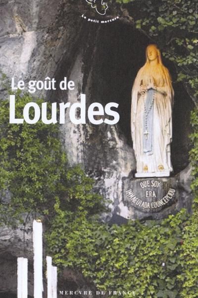 Emprunter Le goût de Lourdes livre