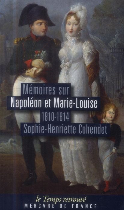 Emprunter Mémoires sur Napoléon et Marie-Louise (1810-1814) livre