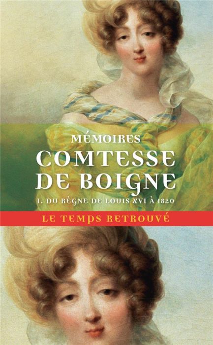 Emprunter Mémoires de la Comtesse de Boigne née d'Osmond. Récits d'une tante. Tome 1, Du règne de Louis XVI à livre
