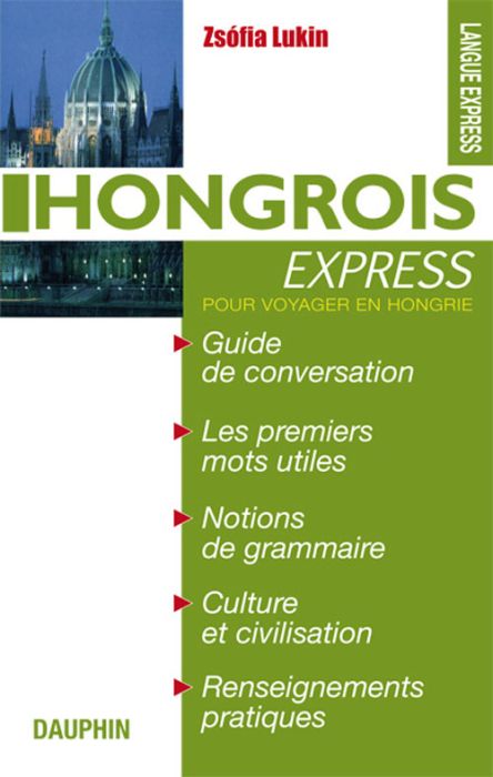 Emprunter Hongrois express. Guide de conversation, les premiers mots utiles, grammaire & renseignements livre