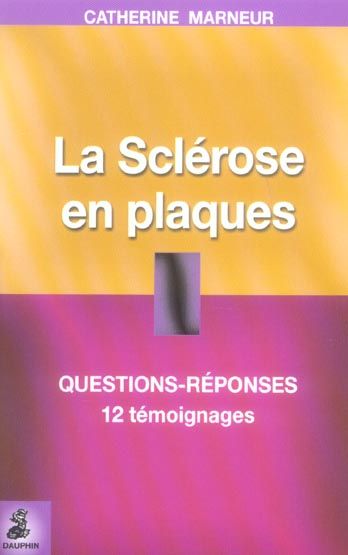 Emprunter La Sclérose en plaques. Questions-Réponses, 12 témoignages, Fiche pratique livre