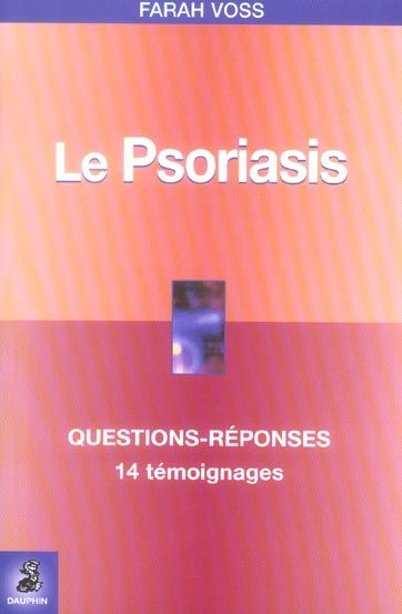 Emprunter Le Psoriasis. Questions-Réponses, 14 témoignages, Fiche pratique livre