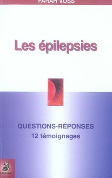 Emprunter Les épilepsies. Questions-Réponses, 12 témoignages, Fiche pratique livre
