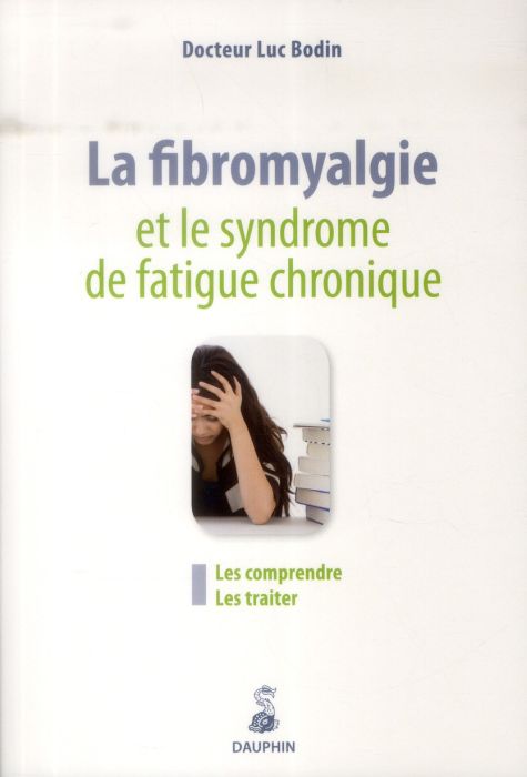 Emprunter La fibromyalgie et le syndrome de fatigue chronique. 4e édition livre