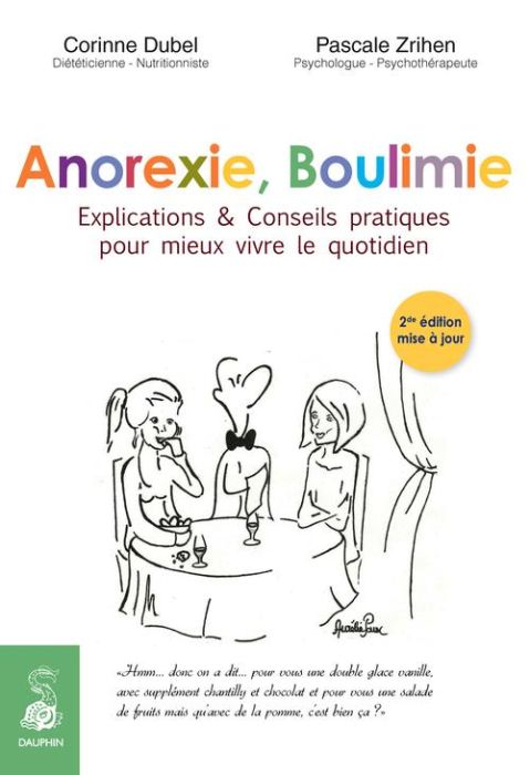 Emprunter Anorexie, boulimie. Explications et conseils pratiques pour mieux vivre le quotidien, 2e édition livre