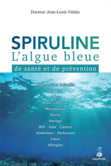 Emprunter Spiruline. L'algue bleue de santé et de prévention livre