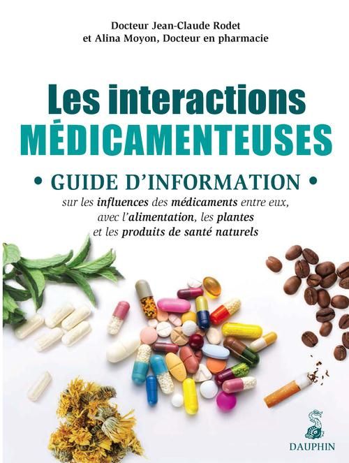Emprunter Les interactions médicamenteuses. Guide d'information sur les influences des médicaments entre eux, livre