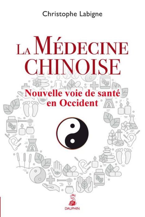 Emprunter La médecine chinoise. Nouvelle voie de santé en Occident livre