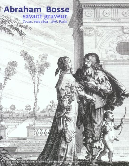 Emprunter Abraham Bosse. Savant graveur Tours, vers 1604-1676, Paris livre