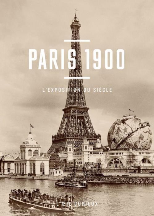 Emprunter Paris 1900. L'exposition du siècle livre