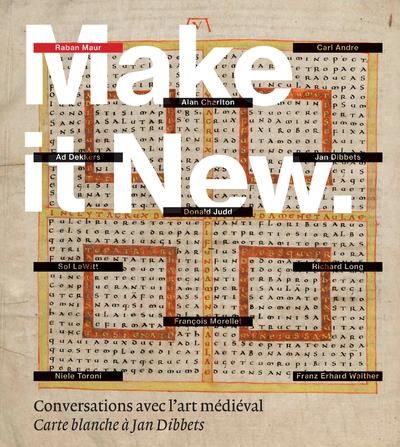 Emprunter Make it new. Conversations avec l'art médiéval - Carte blanche à Jan Dibbets livre