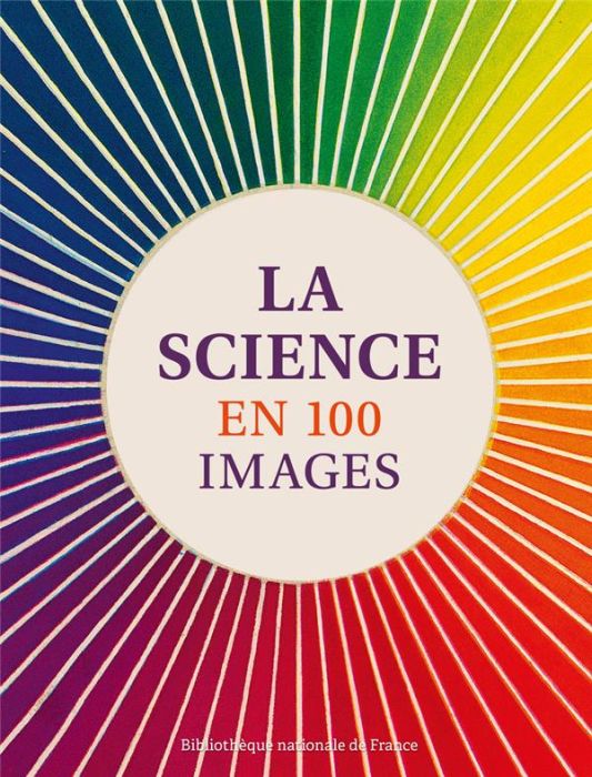 Emprunter La science en 100 images livre