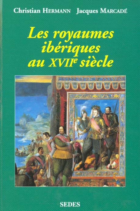 Emprunter Les royaumes ibériques au 17ème siècle livre