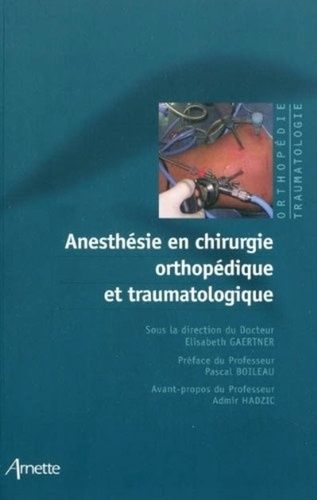 Emprunter Anesthésie en chirurgie orthopédique et traumatologique livre