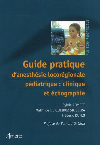 Emprunter Guide pratique d'anesthésie locorégionale pédiatrique : clinique et échographie livre