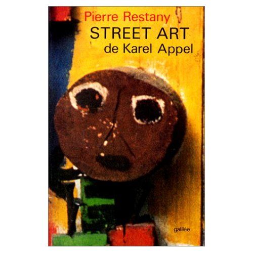 Emprunter Street art. Le second souffle de Karel Appel livre