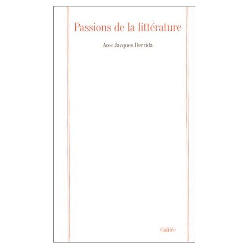 Emprunter Passions de la littérature. Avec Jacques Derrida livre