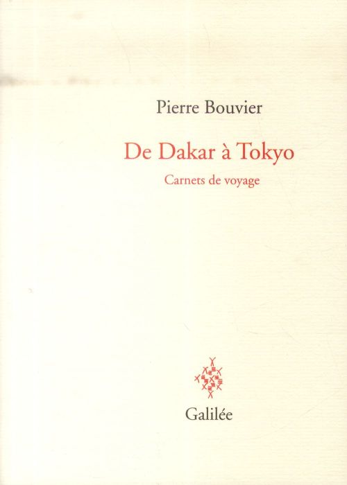 Emprunter De Dakar à Tokyo. Carnets de voyage livre