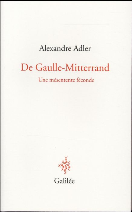 Emprunter De Gaulle-Mitterrand. Une mésentente féconde livre