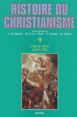Emprunter Histoire du christianisme. Tome 9, L'âge de raison (1620/30 - 1750) livre