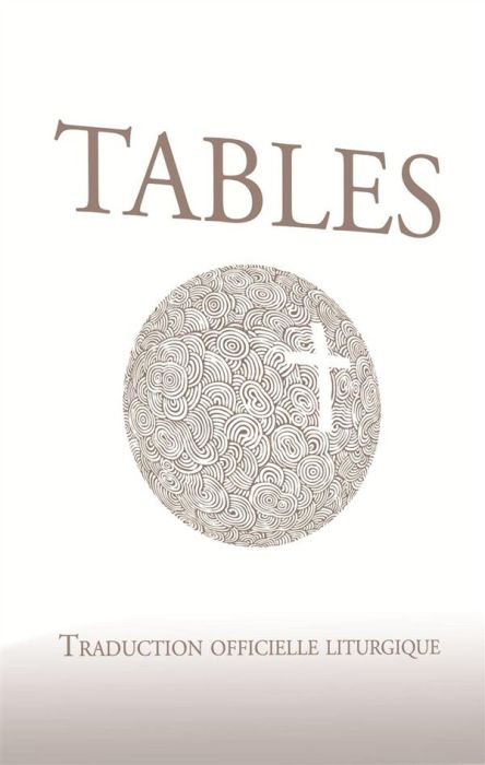 Emprunter Tables de la Bible. Traduction officielle liturgique livre