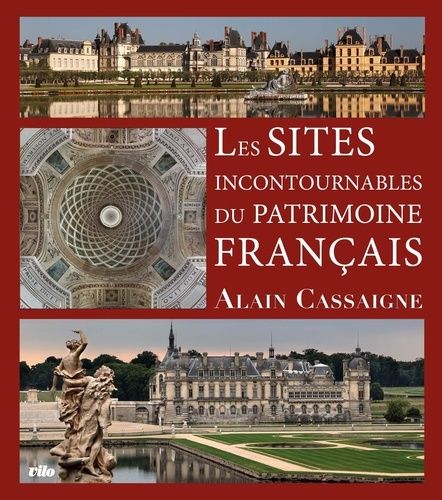 Emprunter Les sites incontournables du patrimoine français livre