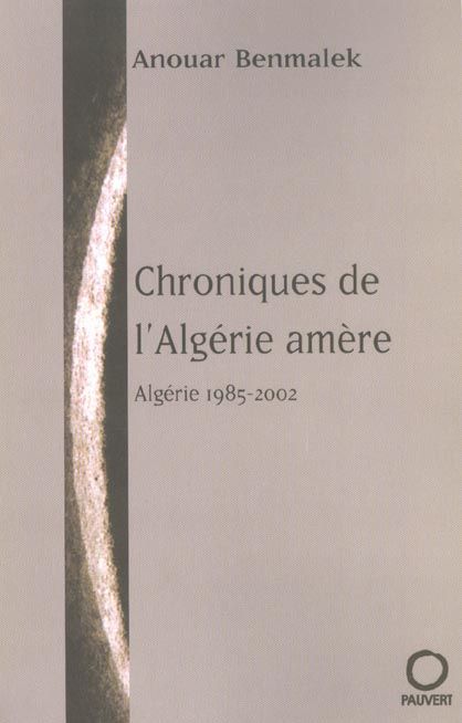 Emprunter Chroniques de l'Algérie amère. 1985-2002 livre