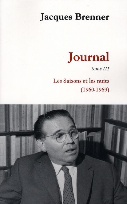 Emprunter Journal Tome 3 : Les Saisons et les nuits (1960-1969) livre