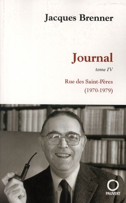Emprunter Journal Tome 4 : Rue des Saints-Pères (1970-1979) livre