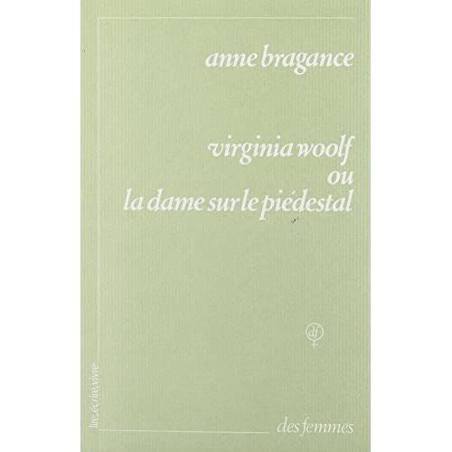Emprunter Virginia Woolf ou la Dame sur le piédestal livre