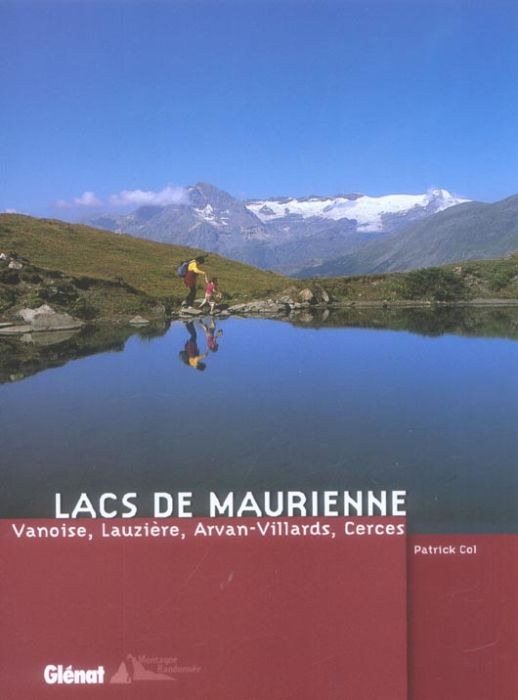 Emprunter Lacs de Maurienne. Vanoise, Lauzière, Arvan-Villards, Cerces livre