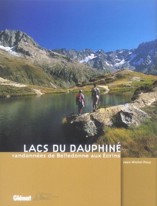 Emprunter Lacs du Dauphiné. Randonnées de Belledonne aux Ecrins livre