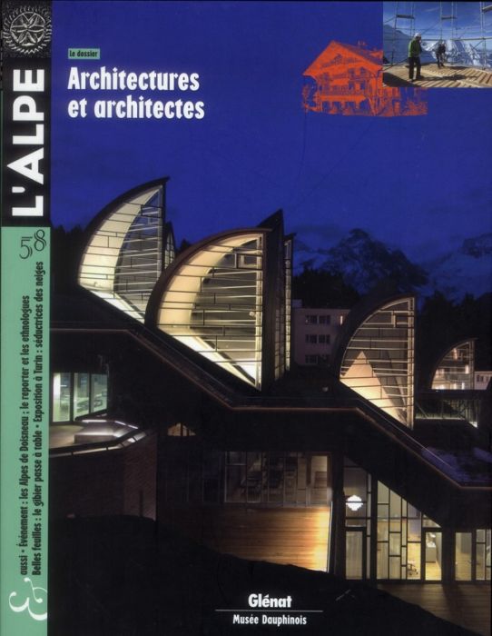 Emprunter L'Alpe N° 58, automne 2012 : Architectures et architectes livre
