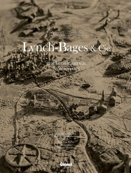 Emprunter Lynch-Bages & Cie / Une famille, un vin & 52 recettes livre