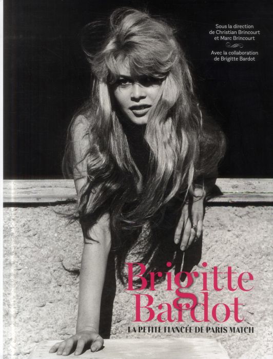 Emprunter Brigitte Bardot. La petite fiancée de Paris Match livre