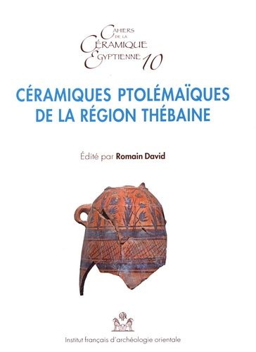 Emprunter Céramiques ptolémaïques de la région thébaine. Actes de la table ronde de Karnak les 28 et 29 septem livre