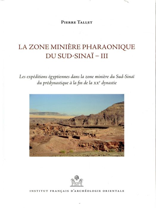 Emprunter La zone minière pharaonique du Sud-Sinaï. Volume 3, Les expéditions égyptiennes dans la zone minière livre