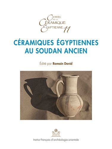 Emprunter Céramiques égyptiennes au Soudan ancien. Importations, imitations et influences, Textes en français livre