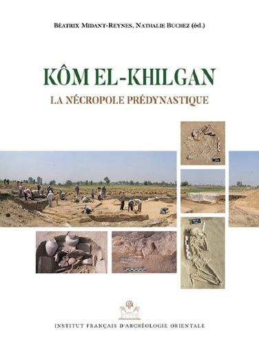 Emprunter Kôm el-Khilgan. La nécropole prédynastique livre