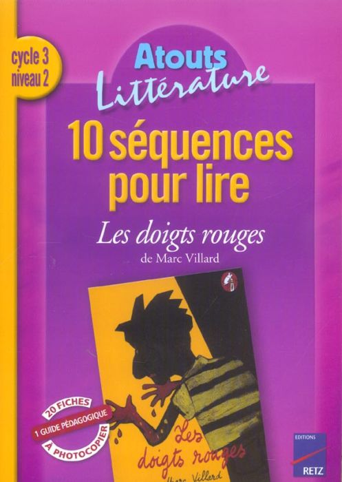 Emprunter 10 séquences pour lire Les doigts rouges de Marc Villard Cycle 3 niveau 2 livre