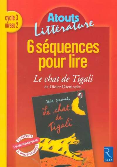 Emprunter 6 SEQUENCES POUR LIRE LE CHAT DE TIGALI - ATOUTS LITTERATURE livre