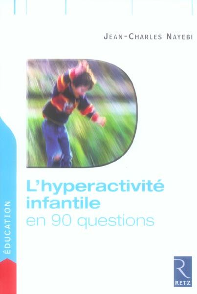 Emprunter L'hyperactivité infantile en 90 questions livre