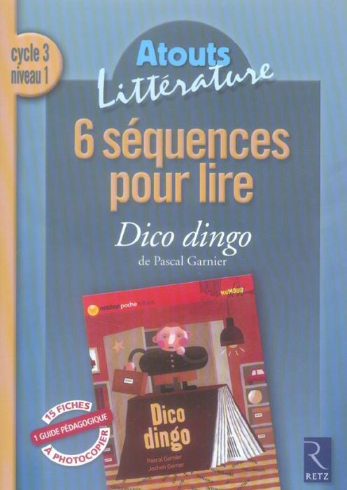 Emprunter 6 séquences pour lire Dico Dingo de Pascal Garnier. Cycle 3 niveau 1 livre