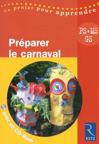 Emprunter Préparer le carnaval PS, MS, GS. Avec 1 CD-ROM livre